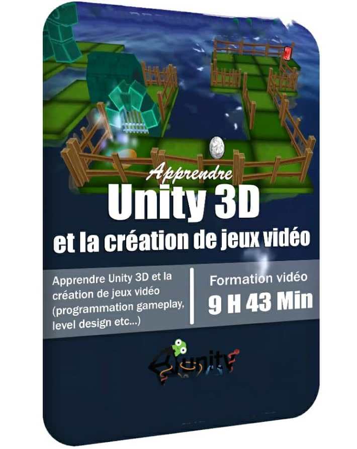 Apprendre Unity 3D et la création de jeux vidéo